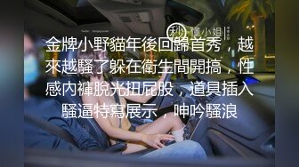 STP17430 连干两炮两女，操逼依旧是狠，再现经典动作高潮扔妹子