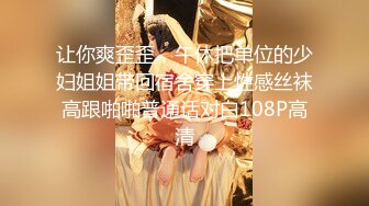 “想不想肏妈妈呀”对白刺激浓妆熟女【妖婆】开裆肉丝肛塞护士制服与干儿子造爱简直太骚了能把男人吸干无套内射