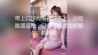 【自整理】近期在 TG搜索:@kbb108 电报群收集的高质量母狗调教，真实自拍，部分重口【154V】 (72)