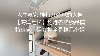 顶级女神这身材太极品了 奶子饱满浑圆挺大 高挑大长腿坐在鸡巴上啪啪奶子会跳舞