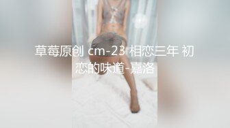 新下海高颜值情侣档主播【女性奴】超清4K设备，肤白如玉模特身材，口暴情趣淫荡尤物，完美视觉体验