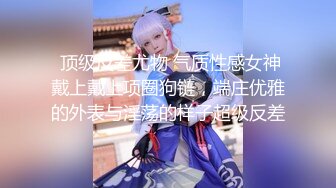 十月新流出 私房大神极品收藏 商场女厕全景后拍系列 长裙美女的极品一线逼高清无水印原版[