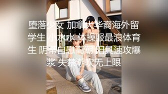  诱惑的小女人，按摩店内春色无边，23岁娇俏小姐姐，玲珑玉体横陈，水流汩汩被花式插入