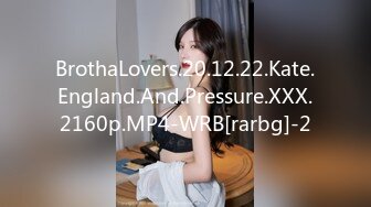 BrothaLovers.20.12.22.Kate.England.And.Pressure.XXX.2160p.MP4-WRB[rarbg]-2