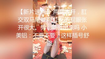  真骚真向往啊 两男两女在酒店激情做爱，舔吸鸡巴趴上去吸吮套弄滋滋销魂