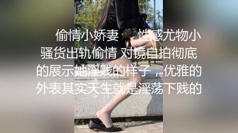 良家小少妇，极品高颜值，哺乳期奶水多，粉嫩菊花初绽放，两炮激情无限