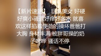 佛山Ts潘霜霜ladyboy  持久大屌走天下，美妖到哪都欢迎，后入土豪，插得好爽好爽！