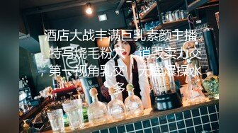 七月最新流出三十一弹 大神潜入国内某洗浴会所偷拍~极品美女不期而遇